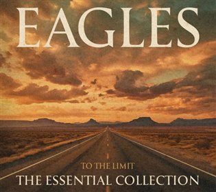 Levně To The Limit: The Essential Collection (LIMITED) - The Eagles