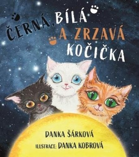Levně Černá, bílá a zrzavá kočička - Danka Šárková