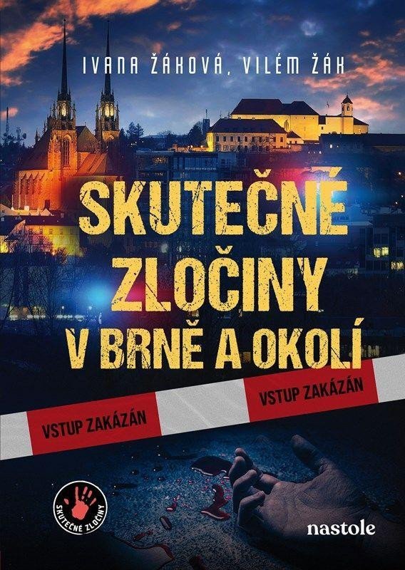 Levně Skutečné zločiny v Brně a okolí - Ivana Žáková