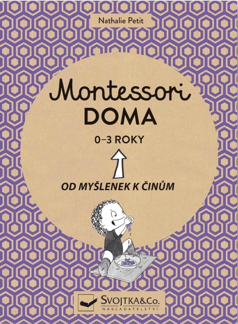 Levně Montessori doma 0-3 roky: Od myšlenek k činům - Nathalie Petit