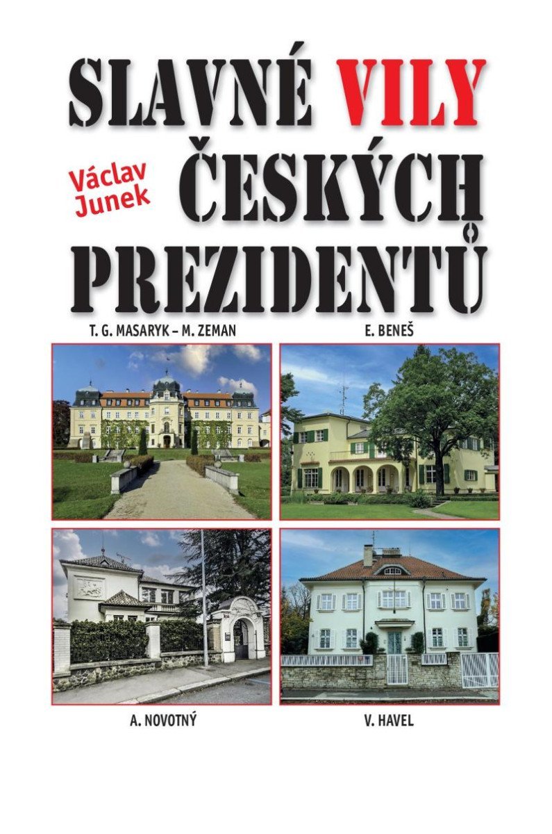 Levně Slavné vily českých prezidentů - Václav Junek