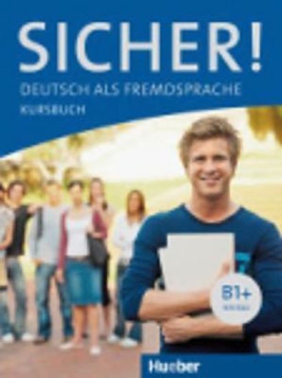 Levně Sicher! B1+: Kursbuch - Michaela Perlmann-Balme