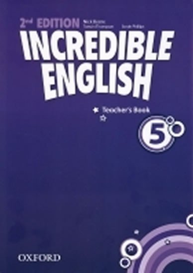 Levně Incredible English 5 Teacher´s Book (2nd) - Nick Beare