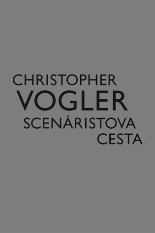 Levně Scenáristova cesta - Christopher Vogler