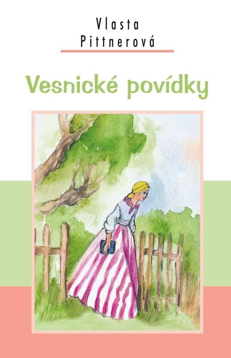 Levně Vesnické povídky, 4. vydání - Vlasta Pittnerová