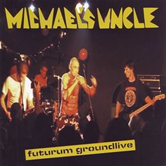Levně Futurum Groundlive - CD - Michael´s Uncle