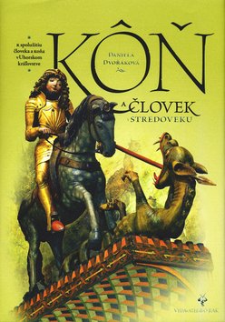 Levně Kôň a človek v stredoveku - Daniela Dvořáková