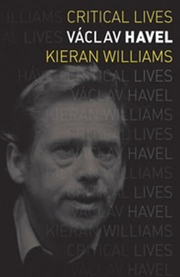 Levně Václav Havel (Critical Lives) - Kieran Williams