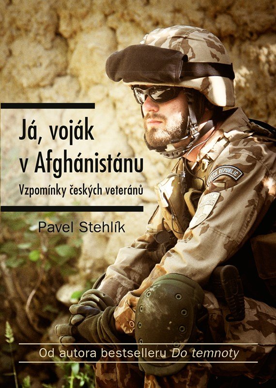 Levně Já, voják v Afghánistánu - Pavel Stehlík
