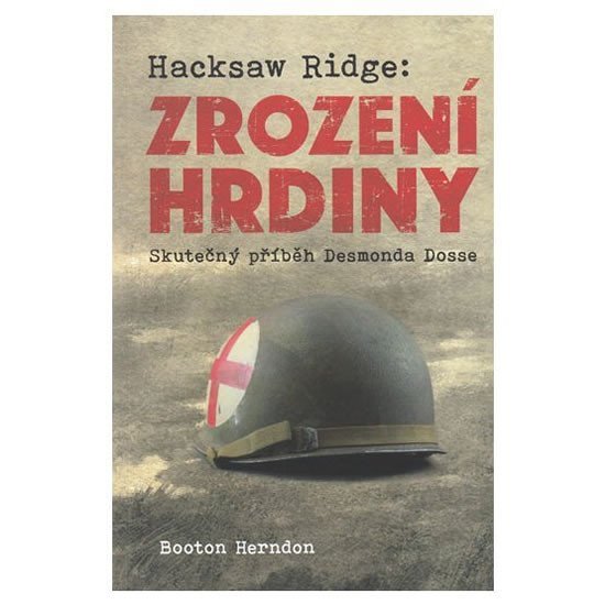 Levně Hacksaw Ridge: Zrození hrdiny - Booton Herndon