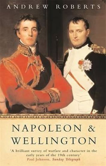 Levně Napoleon and Wellington - Andrew Roberts