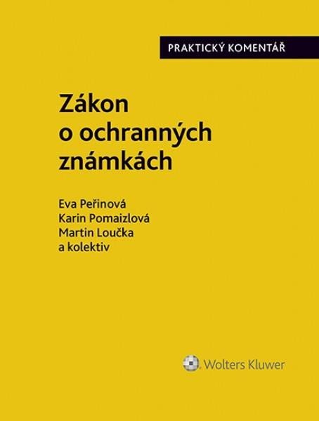 Zákon o ochranných známkách. Praktický komentář (441/2003 Sb.) - Eva Peřinová