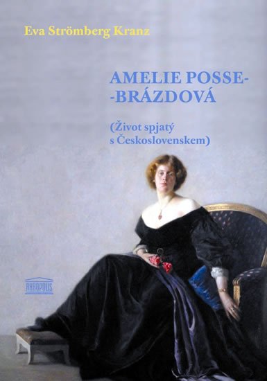 Amelie Posse-Brázdová - Eva Strömberg Krantz