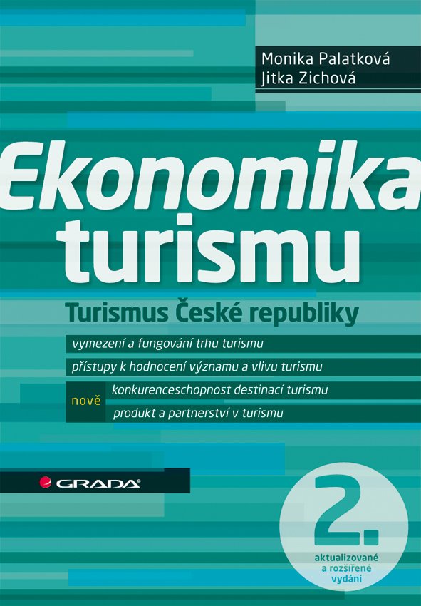 Levně Ekonomika turismu - Turismus České republiky - Monika Palatková