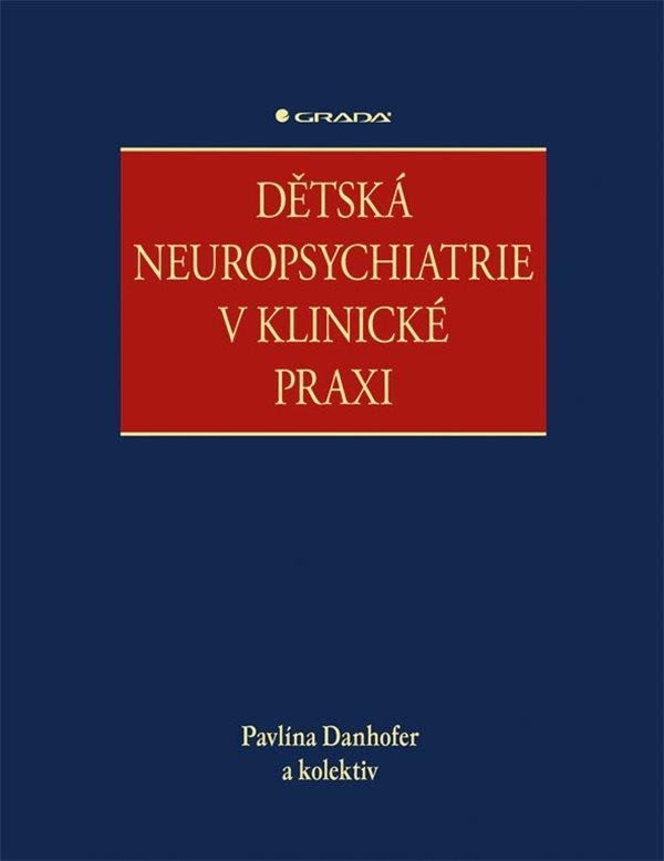 Product detail of Dětská neuropsychiatrie v klinické praxi - Pavlína Danhofer