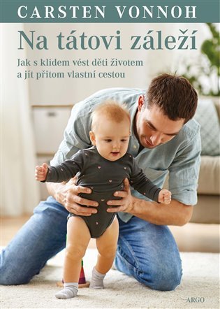 Levně Na tátovi záleží - Kontaktní rodičovství pro tatínky - Carsten Vonnoh