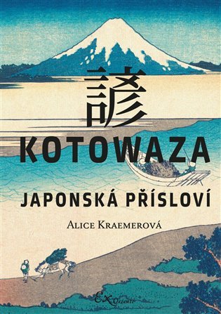 Levně Kotowaza: Japonská přísloví - Alice Kraemerová
