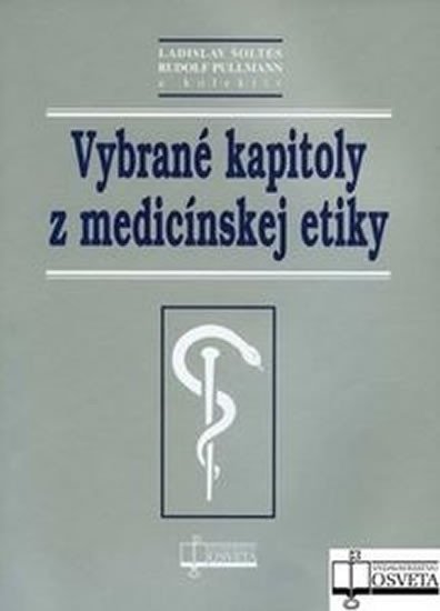Vybrané kapitoly z medicínskej etiky - Ladislav Šoltés