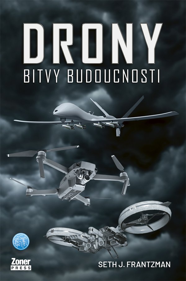 Levně Drony - Bitvy budoucnosti - Seth J. Frantzman