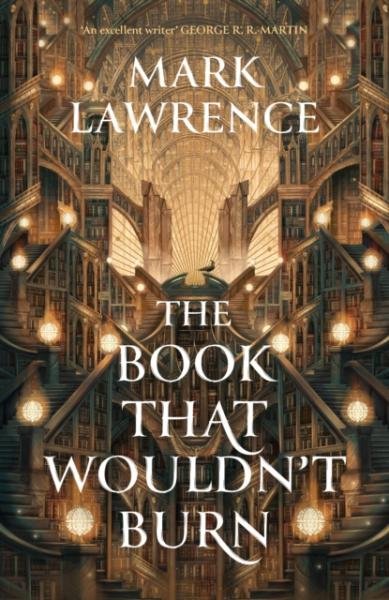 Levně The Book That Wouldn´t Burn (The Library 1) - Mark Lawrence