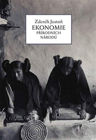 Levně Ekonomie přírodních národů - Zdeněk Justoň