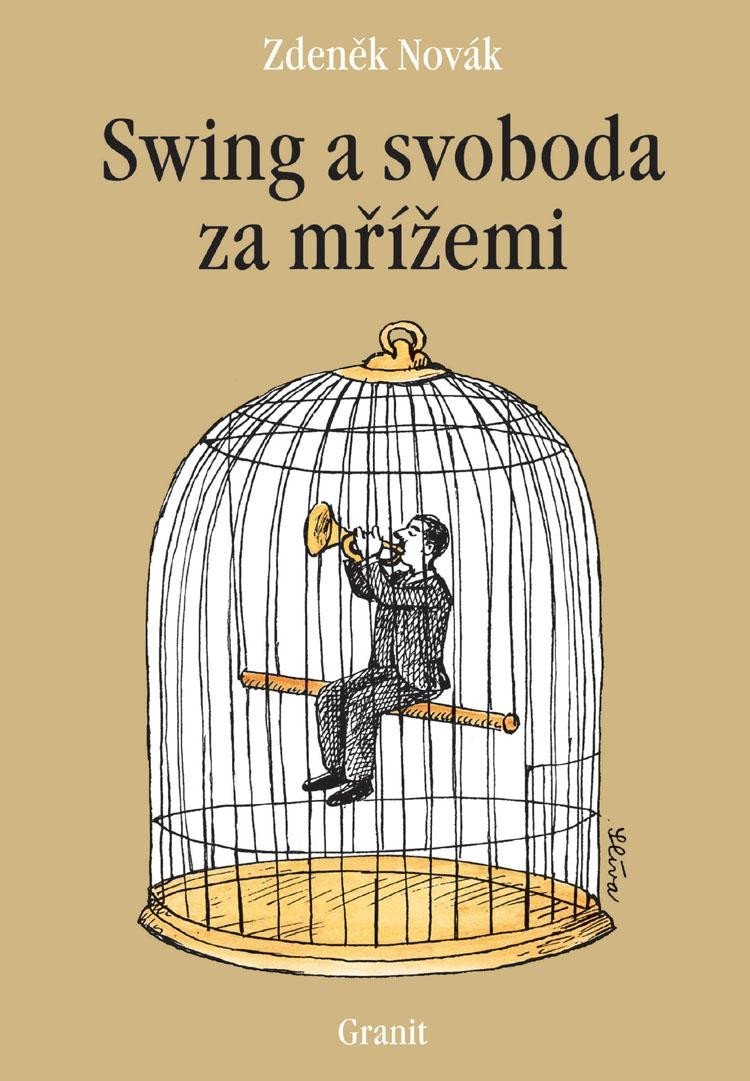 Levně Swing a svoboda za mřížemi - Zdeněk Novák