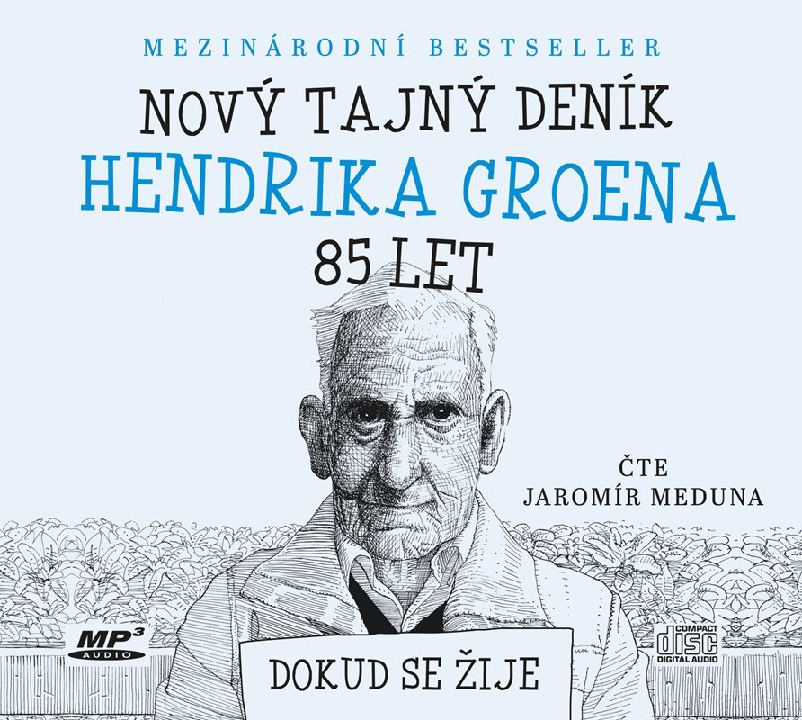 Nový tajný deník Hendrika Groena 85 let - Dokud se žije (Čte Jaromír Meduna) - Hendrik Groen