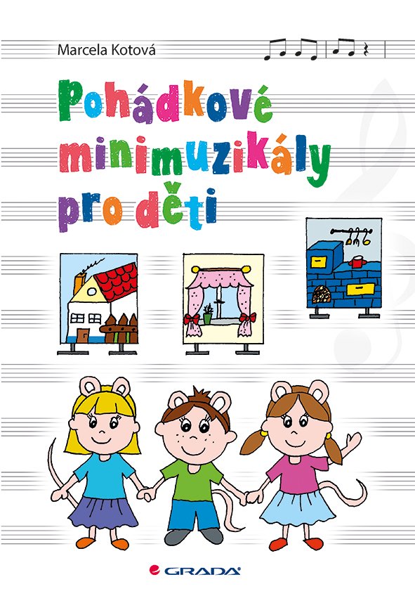 Levně Pohádkové minimuzikály pro děti - Marcela Kotová