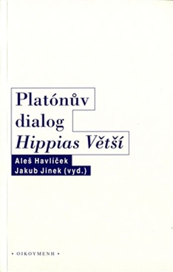 Levně Platónův dialog Hippias Větší - Aleš Havlíček