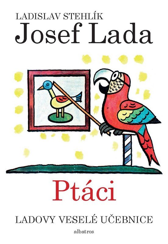 Ladovy veselé učebnice (2) - Ptáci - Josef Lada