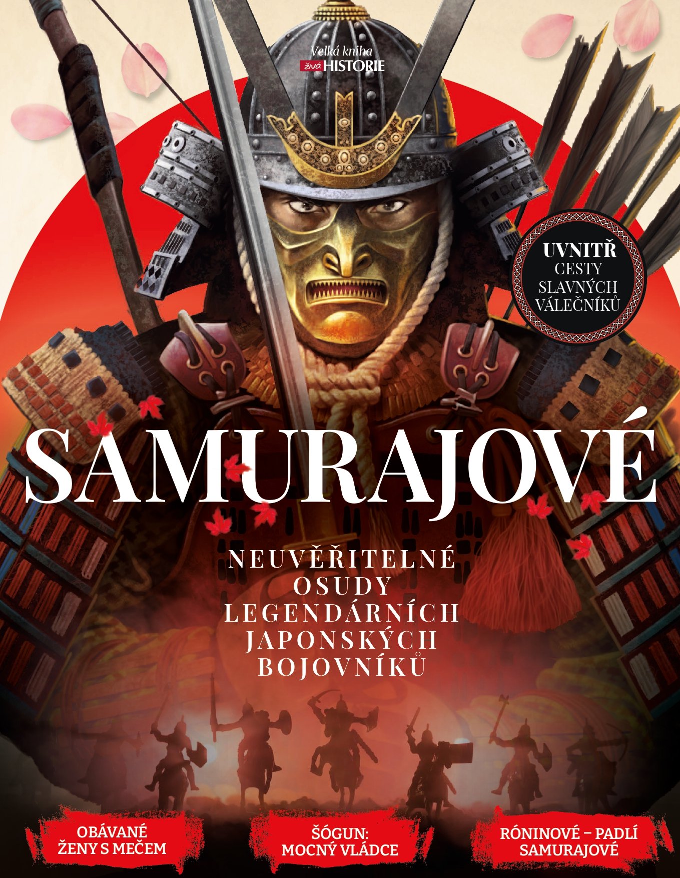 Samurajové - Neuvěřitelné osudy legendárních japonských bojovníků - Jonathan Wells