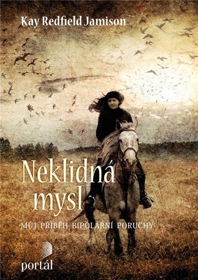 Levně Neklidná mysl - Můj příběh bipolární poruchy - Kay Redfield Jamison