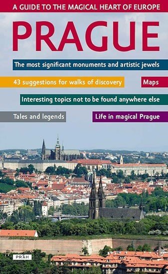 Levně Prague - A guide to the magical heart of Europe / Praha - Průvodce magickým srdcem Evropy (anglicky) - Vladislav Dudák