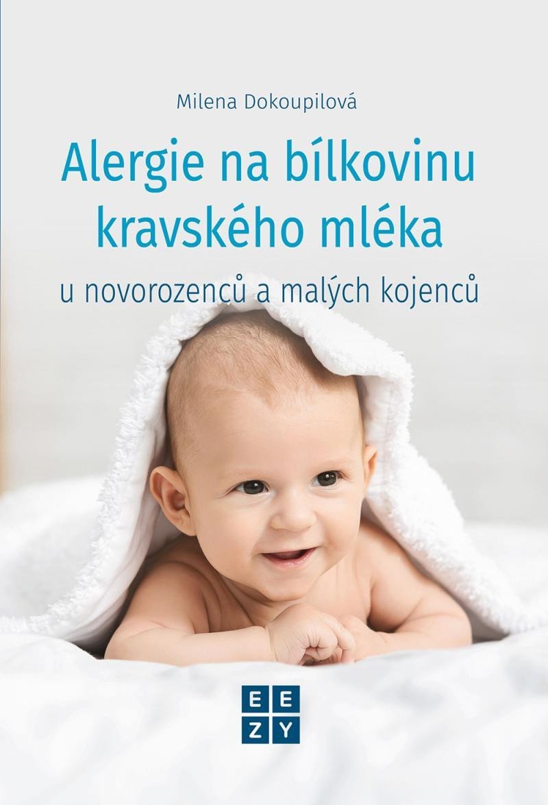 Levně Alergie na bílkoviny kravského mléka u novorozenců a malých kojenců - Milena Dokoupilová