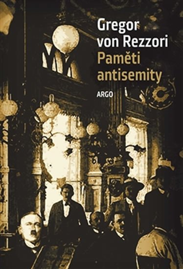 Levně Paměti antisemity - Gregor von Rezzori