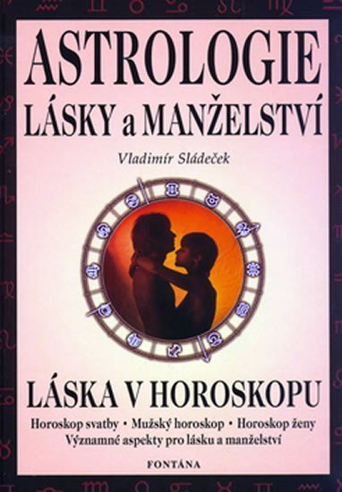 Levně Astrologie lásky a manželství - Vladimír Sládeček