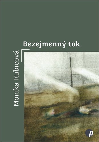 Levně Bezejmenný tok - Monika Kubicová