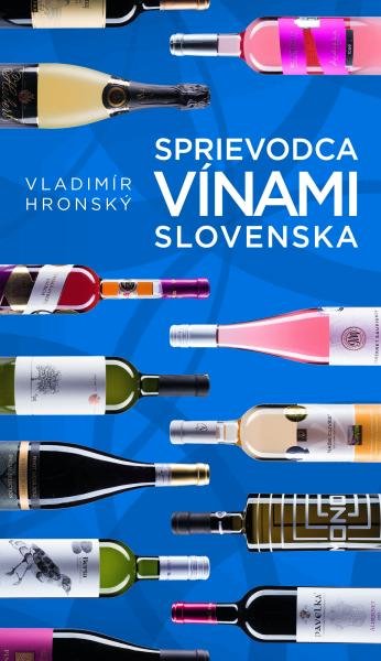 Sprievodca vínami Slovenska 3 - Vladimír Hronský