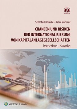 Levně Chancen und Risiken der Internationalisierung von Kapitalanlagegesellschaften - Sebastian Beilecke; Peter Markovič