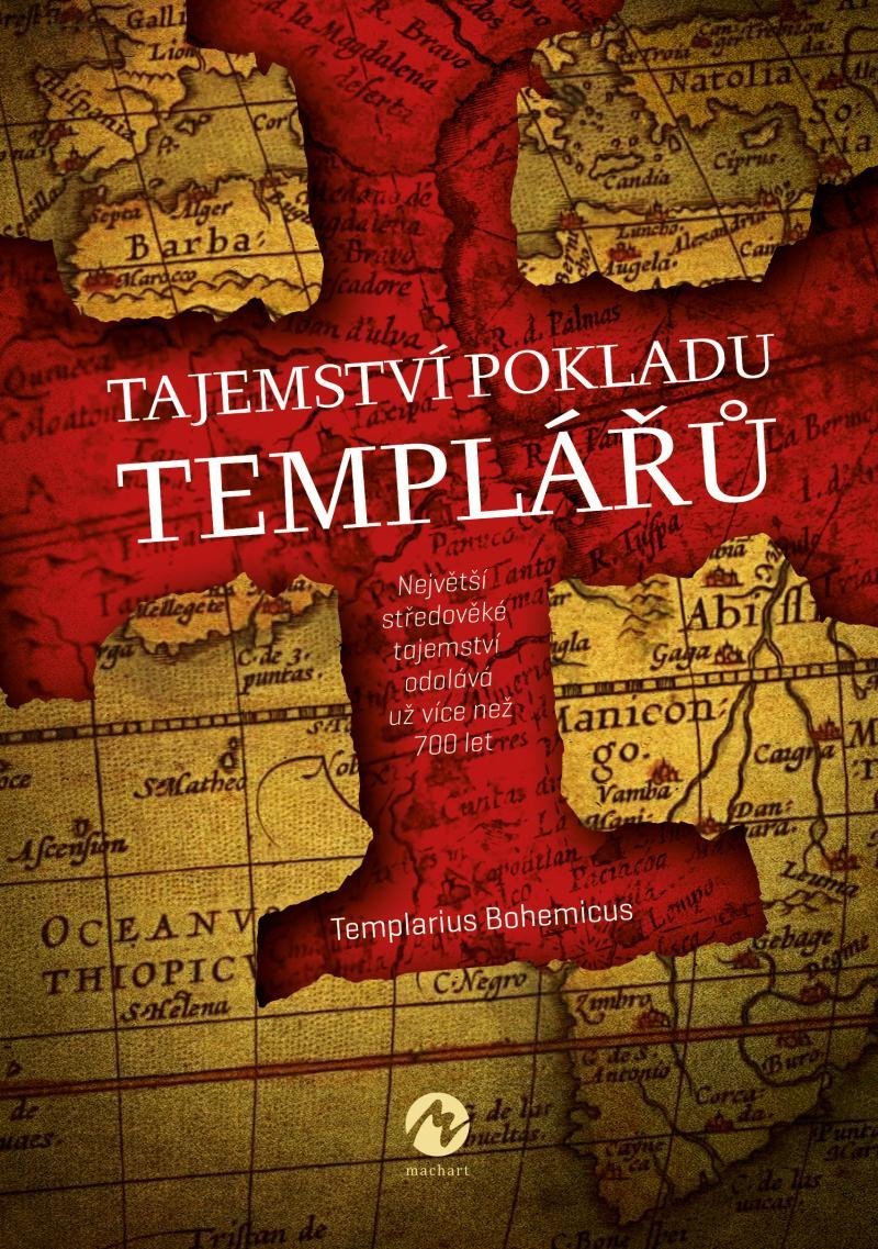 Levně Tajemství pokladu templářů - Největší středověké tajemství odolává už více než 700 let... - Templarius Bohemicus