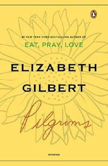 Product detail of Pilgrims - Elizabeth Gilbert
