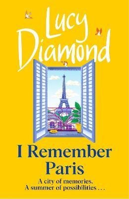 I Remember Paris: the perfect escapist summer read set in Paris - Lucy Diamond