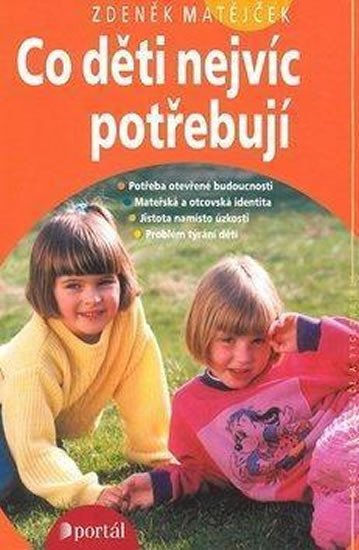 Levně Co děti nejvíc potřebují - Zdeněk Matějček