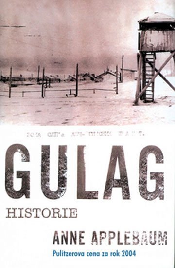 Gulag historie - Anna Applebaumová
