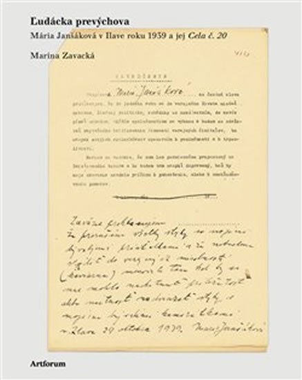 Levně Ľudácka prevýchova - Mária Janšáková v Ilave roku 1939 a jej Cela číslo 20 - Marína Zavacká