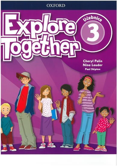 Levně Explore Together 3 Student´s Book (CZEch Edition) - Cheryl Palin