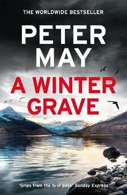 Levně A Winter Grave: a chilling new mystery set in the Scottish highlands - Peter May