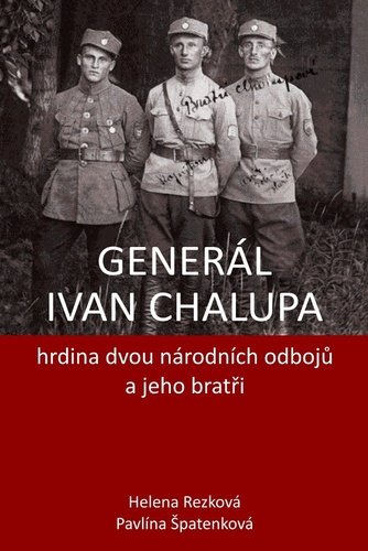 Levně Generál Ivan Chalupa - Helena Rezková; Pavlína Špatenková