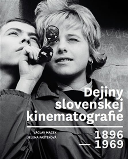 Levně Dejiny slovenskej kinematografie 1896-1969 - Václav Macek