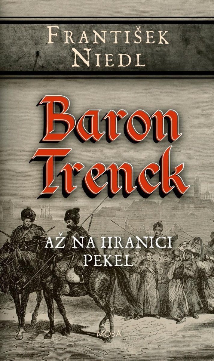 Levně Baron Trenck - Až na hranici pekel - František Niedl
